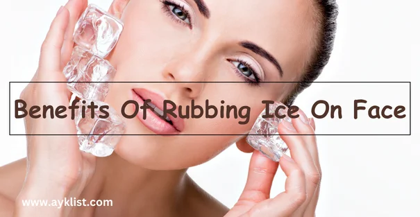 Benefits Of Rubbing Ice On Face
