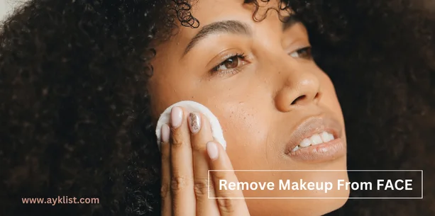 how to remove makeup from face