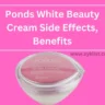 ponds white beauty cream side effects
